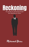 Reckoning: His journey of confronting his past and rebuilding his future. (Non-Fiction) B0DXCDJDD9 Book Cover