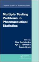 Multiple Testing Problems in Pharmaceutical Statistics (Chapman & Hall/CRC Biostatistics Series) 1032477709 Book Cover