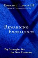 Rewarding Excellence : Pay Strategies for the New Economy 0787950742 Book Cover