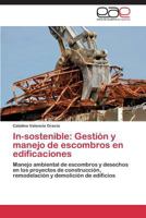 In-Sostenible: Gestion y Manejo de Escombros En Edificaciones 3848464136 Book Cover