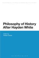 Philosophy of History After Hayden White 1441108211 Book Cover