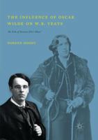 The Influence of Oscar Wilde on W.B. Yeats: "An Echo of Someone Else’s Music" 3030078000 Book Cover