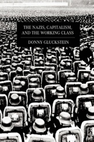 Nazis, Capitalism and the Working Class 1898876460 Book Cover