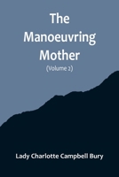 The Manoeuvring Mother (Volume 2) 935671486X Book Cover