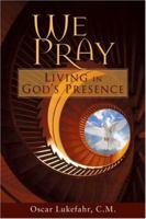 We Pray, Living in God's Presence 076481561X Book Cover