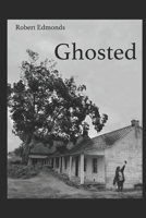 Ghosted 1656872234 Book Cover