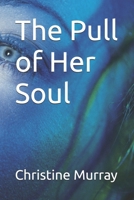 The Pull of Her Soul (Fae Blood Series) B0CNK5QT5R Book Cover