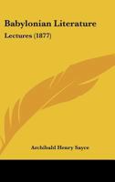 Babylonian Literature: Lectures 1120161029 Book Cover