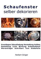 Schaufenster selber dekorieren 3837059626 Book Cover