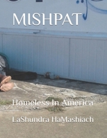 MISHPAT: Homeless In America B0GFDQ5MF2 Book Cover