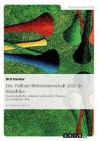 Die Fu�ball-Weltmeisterschaft 2010 in S�dafrika 3640223098 Book Cover