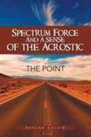 Spectrum Force and a Sense of the Acrostic 1524683396 Book Cover