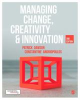 Managing Change, Creativity and Innovation 147396427X Book Cover