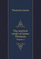 Poetical Works. New Ed. With Memoir and Critical Appendices by D.C. Tovey; Volume 2 0469590610 Book Cover