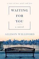 Waiting for You: A Story of Loss, Grief, and Love 069278229X Book Cover