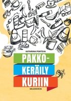 Pakkoker?ily kuriin: selkokirja 9528036554 Book Cover
