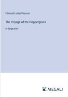 The Voyage of the Hoppergrass: in large print 3387038208 Book Cover