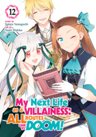 My Next Life as a Villainess: All Routes Lead to Doom! (Manga) Vol. 12 B0FTFB2FWF Book Cover