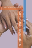 Comprendre les relations: L’amour est-il vraiment suffisant ? (French Edition) B0GKNDJMBF Book Cover
