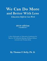 We Can Do More and Better With Less: Education Reform Can Work 194998169X Book Cover