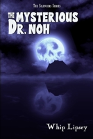 The Mysterious Dr. Noh B0BT733QXT Book Cover