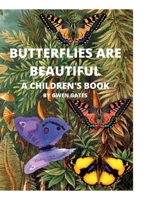 Butterflies Are Beautiful: A Children's Book 1435784774 Book Cover