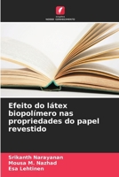 Efeito do látex biopolímero nas propriedades do papel revestido 6202426381 Book Cover