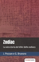 Zodiac: La vera storia del killer dello zodiaco B08JZWNM16 Book Cover