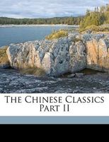 The Chinese Classics Part II 1149322055 Book Cover