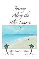 Journey Along the Blue Lagoon 1449014127 Book Cover