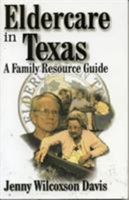 Eldercare in Texas: A Family Resource Guide 1556229305 Book Cover