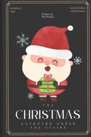 The Christmas Cupboard Under The Stairs: A Festive Funny Story 1731437722 Book Cover