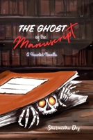 The Ghost of the Manuscript: A Haunted Novella B0HGLCRXV1 Book Cover