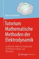 Tutorium Mathematische Methoden der Elektrodynamik: Ausführlich erklärt für Studierende der Physik im Haupt- und Nebenfach 3662583399 Book Cover