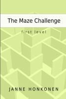 The Maze Challenge - First level 1365979415 Book Cover