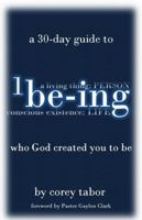 Being: A 30-Day Guide to Being Who God Created You To Be 0981937705 Book Cover