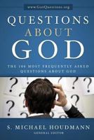 Questions about God: The One Hundred Most Frequently Asked Questions about God 1490832777 Book Cover