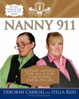 Nanny 911: Expert Advice for All Your Parenting Emergencies 006085295X Book Cover