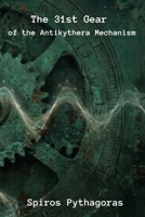 The 31st Gear of the Antikythera Mechanism B0H7722DN6 Book Cover