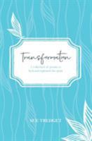 Transformation: A collection of poems to heal and replenish the spirit 098761715X Book Cover