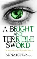 A Brigth and Terrible Sword 1455113611 Book Cover