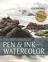 Painting Nature in Pen & Ink With Watercolor 1635610737 Book Cover