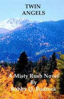 Twin Angels: A Misty Rush Novel 1500945374 Book Cover