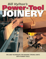 Bill Hylton's Power-Tool Joinery 1558707387 Book Cover