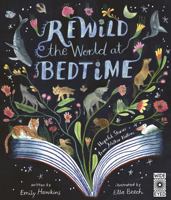 Rewild the World at Bedtime: Hopeful Stories from Mother Nature 0711286965 Book Cover