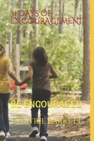 31 DAYS OF ENCOURAGEMENT: BE ENCOURAGED 179922449X Book Cover