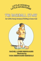 The Baseball Story: or Little Honey dreams of hitting a home run 173089142X Book Cover