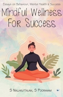 Mindful Wellness for Success 9356481504 Book Cover