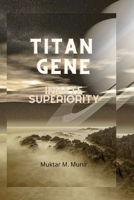 Titan gene: Innate superiority B0BHMRQR7J Book Cover