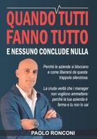 Quando Tutti fanno Tutto: e nessuno conclude nulla (Italian Edition) B0FNCCC9JM Book Cover